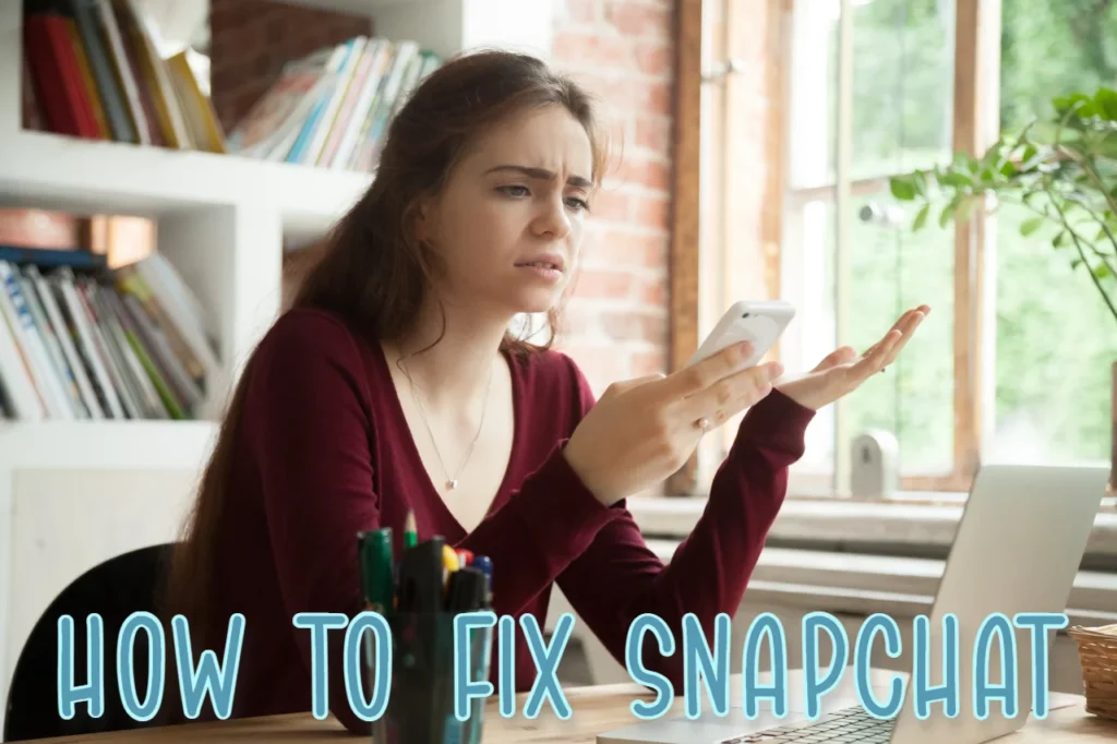 Your Underworld of Gaming Related Tips & Tricks 5 How to fix Snapchat