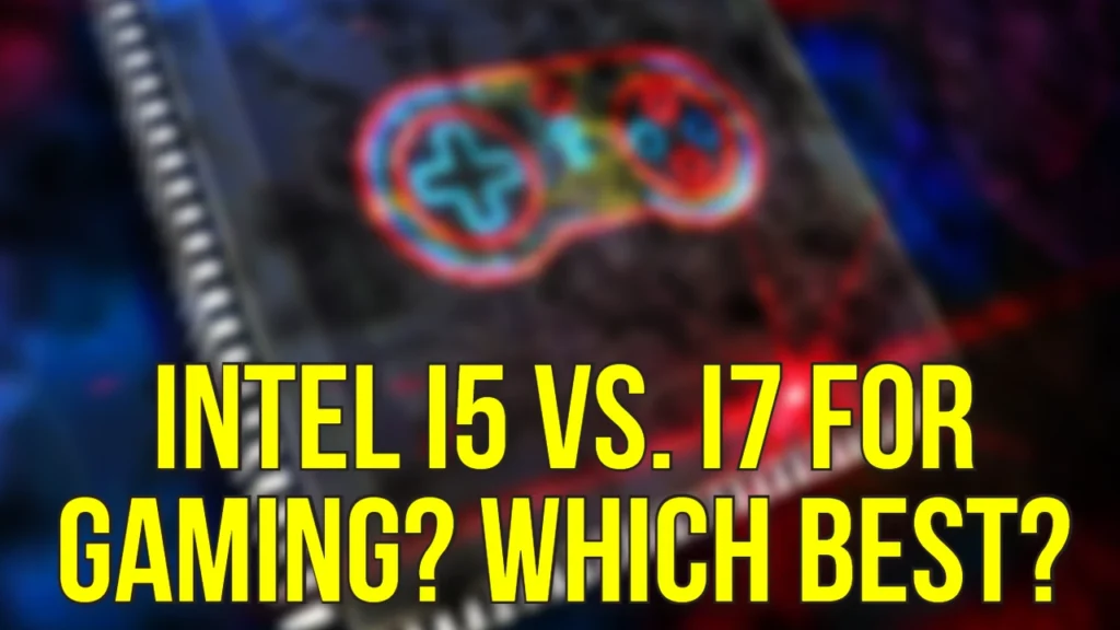 Your Underworld of Gaming Related Tips & Tricks 2 Intel i5 vs i7 gaming