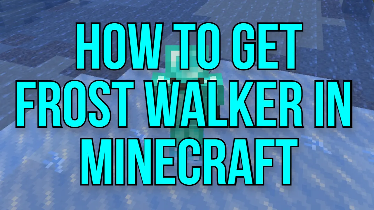 How to Get Frost Walker in Minecraft
