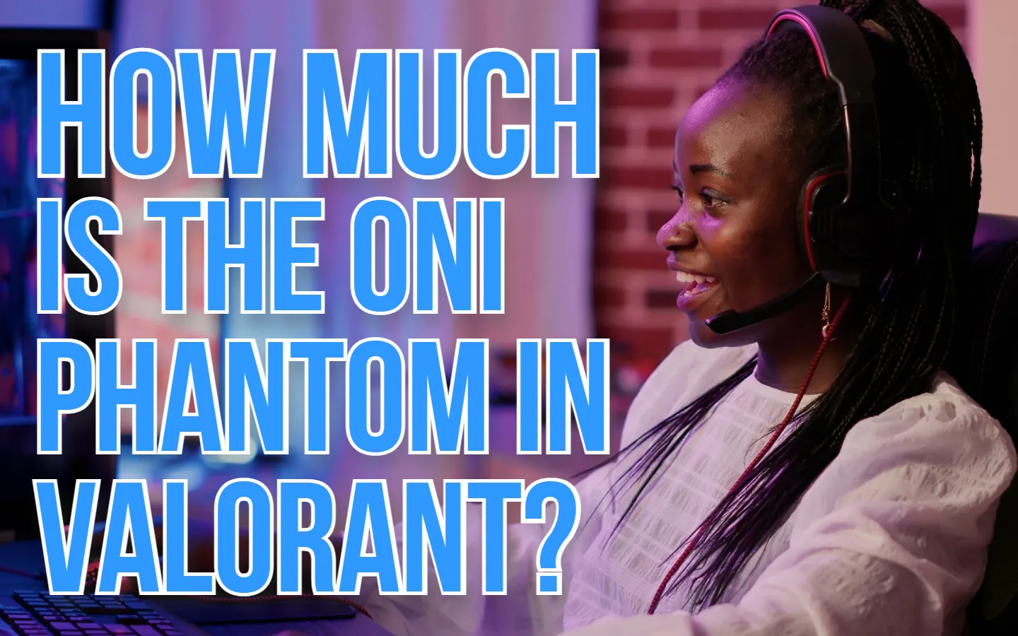 how much is Oni Phantom VALORANT featured image
