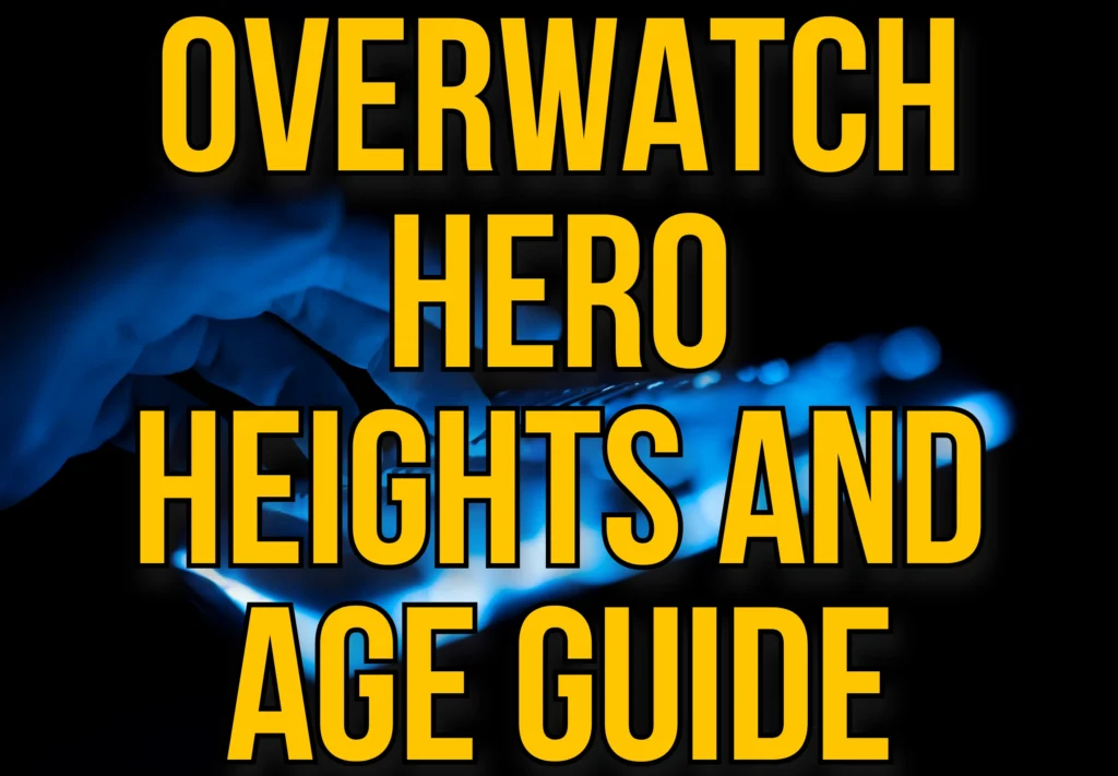 Your Underworld of Gaming Related Tips & Tricks 4 Overwatch Hero Heights and Age Guide