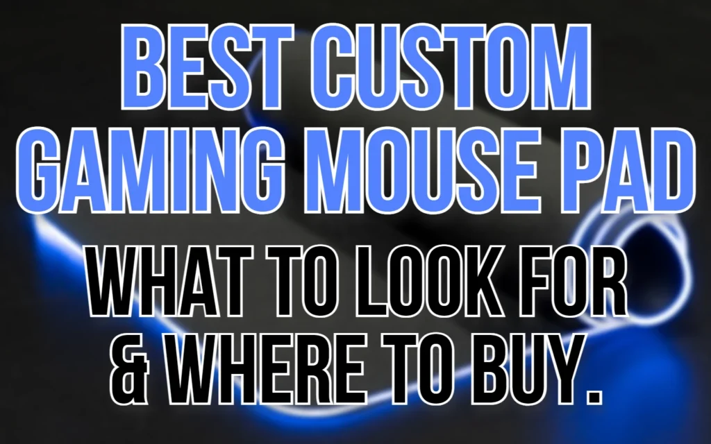 Your Underworld of Gaming Related Tips & Tricks 3 Best custom gaming mouse pad. Featured image.