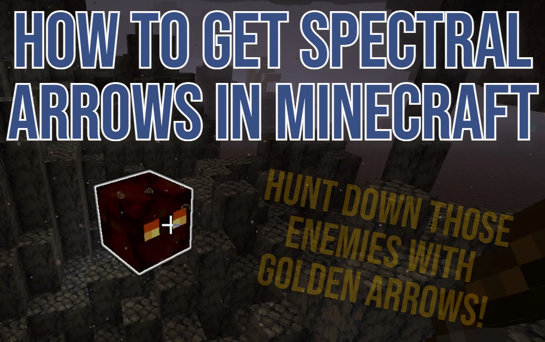 How to Get Spectral Arrows in Minecraft / Featured Image